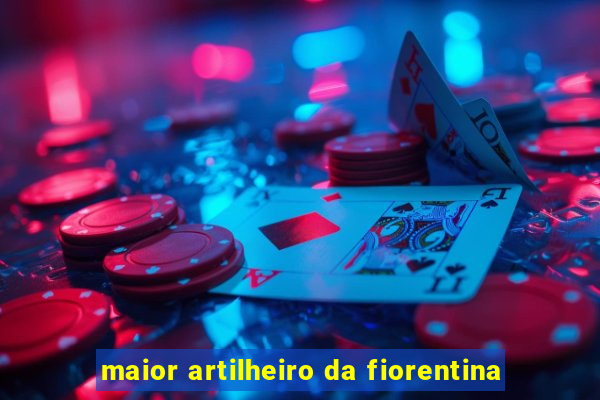 maior artilheiro da fiorentina